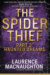The Spider Thief, Part 2: Haunted Dreams