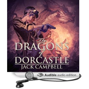 Sneak Preview: Jack Campbell’s The Dragons of Dorcastle audio book