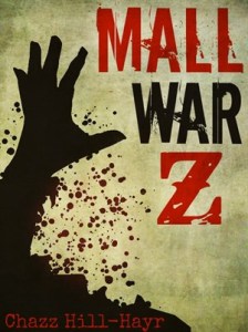 Mall War Z by Chazz Hill-Hayr