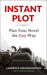 Instant Plot: Plan Your Novel the Easy Way