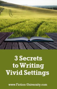 3 Secrets to Writing Vivid Settings